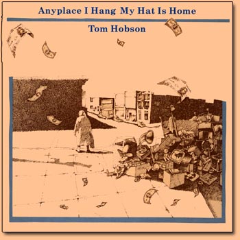 Tom Hobson Anyplace I Hang My Hat Is Home